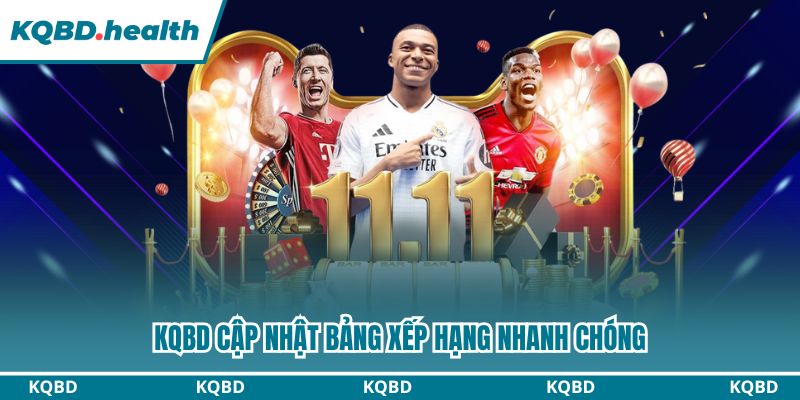 KQBD cập nhật bảng xếp hạng nhanh chóng