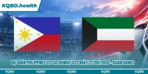 Dự Đoán Philippines U23 vs Kuwait U23 Ngày 22/09/2026 – Asian Games 15 dự đoán Philippines U23 vs Kuwait U23