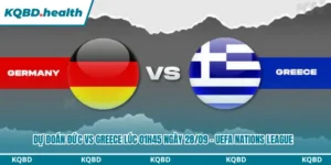Dự Đoán Đức Vs Greece lúc 01h45 ngày 28/09 - UEFA Nations League 9 dự đoán Đức vs Greece