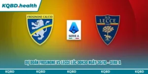 Dự Đoán Frosinone Vs Lecce Lúc 00h30 Ngày 30/10 – Serie A 5 dự đoán Frosinone vs Lecce