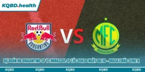 Dự Đoán RB Bragantino SP Vs Mirassol SP lúc 05h30 ngày 08/10 – Brasileirão Serie A 12 Dự đoán RB Bragantino SP vs Mirassol SP