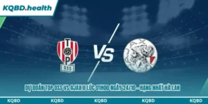 Dự Đoán TOP Oss Vs Ajax II Lúc 01h00 Ngày 24/10 – Hạng Nhất Hà Lan 7 Dự đoán TOP Oss vs Ajax II