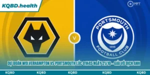 Dự Đoán Wolverhampton Vs Portsmouth Lúc 01h45 Ngày 21/10 - Giải Vô Địch Anh 10 Dự đoán Wolverhampton vs Portsmouth