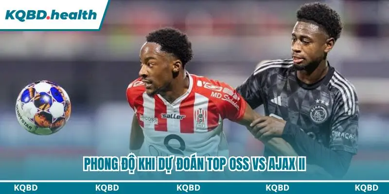 TOP Oss có lợi thế sân nhà trước cuộc tiếp đón đội trẻ Ajax